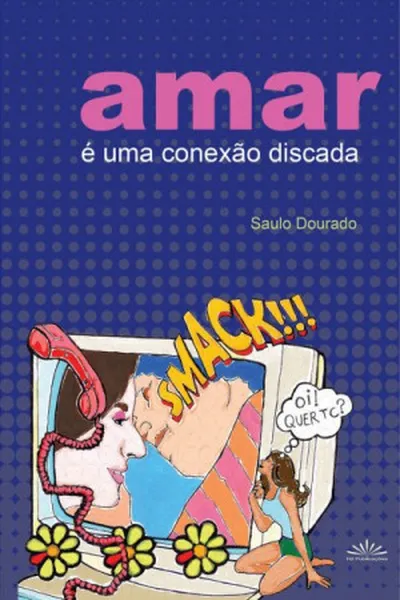 Cover of Amar é uma conexão discada