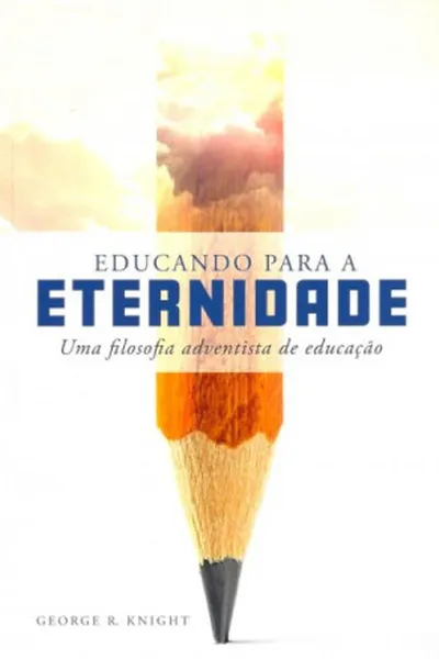 Cover of Educando para a Eternidade