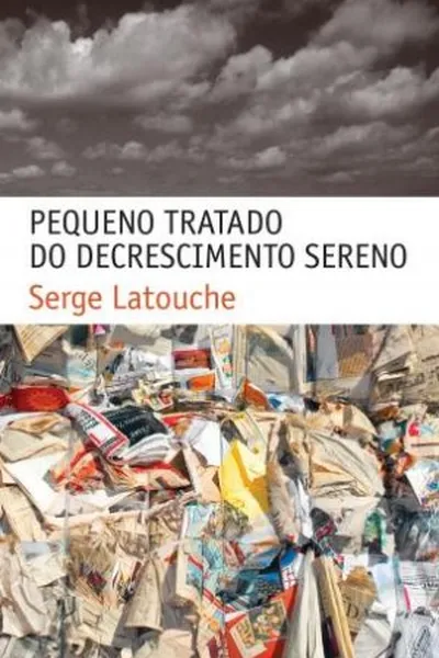 Cover of Pequeno Tratado do Decrescimento Sereno