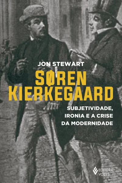 Cover of Soren Kierkegaard. Subjetividade, Ironia e a Crise da Modernidade