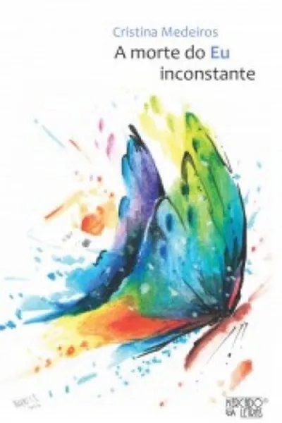 Cover of A morte do Eu inconstante