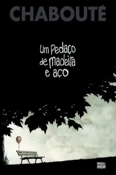 Cover of Um Pedaço de Madeira e Aço