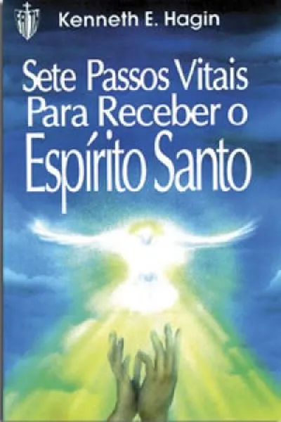Cover of Sete Passos Vitais para receber o Espirito Santo