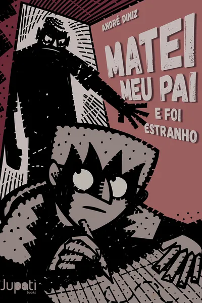 Cover of Matei meu pai e foi estranho