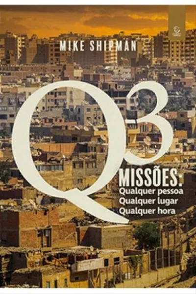 Cover of Q3 Missões: Qualquer Pessoa, Qualquer Lugar, Qualquer Hora