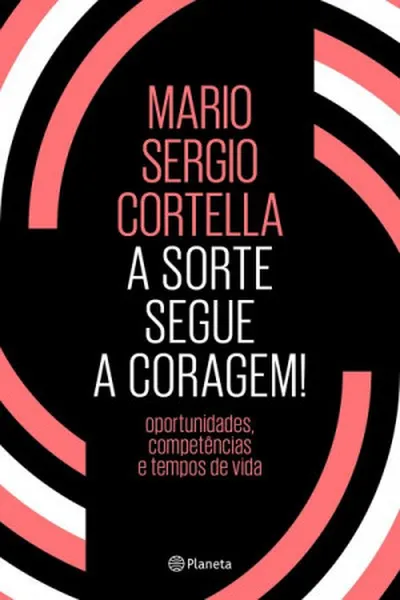 Cover of A Sorte Segue a Coragem