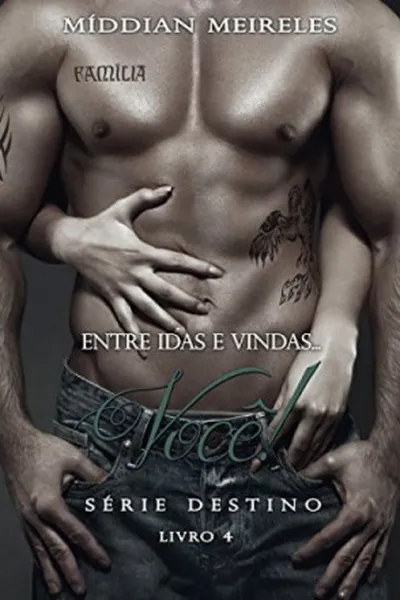 Cover of Entre idas e vindas... Você!