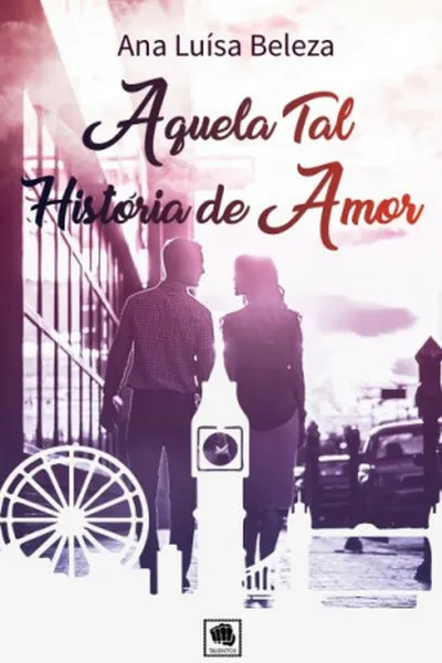 Cover of Aquela Tal História de Amor