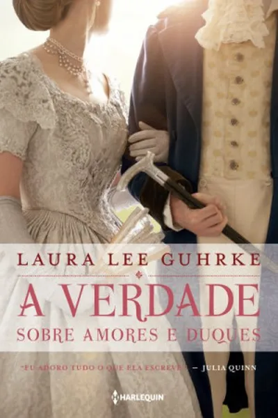 Cover of A Verdade Sobre Amores e Duques