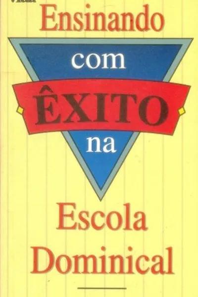 Cover of Ensinando com Exito na Escola Dominical