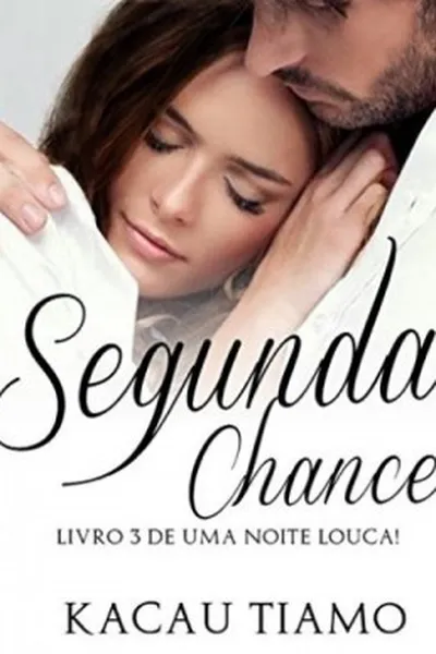 Cover of Segunda Chance (Uma noite louca! Livro 3)