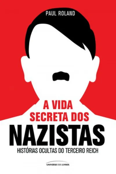 Cover of A Vida Secreta Dos Nazistas
