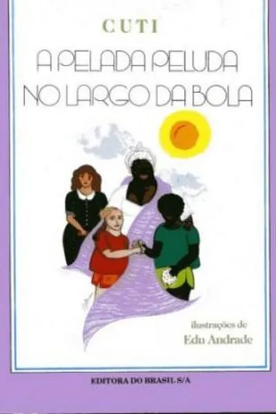 Cover of A pelada peluda no largo da bola