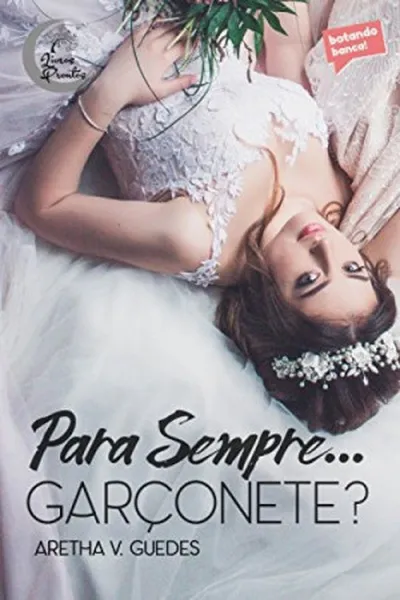 Cover of Para sempre... Garçonete?