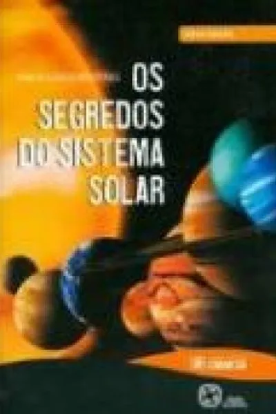 Cover of Os Segredos do Sistema Solar