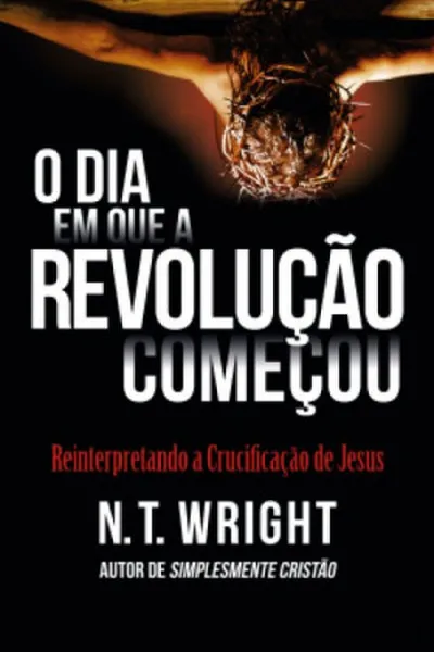 Cover of O Dia em que a Revolução Começou