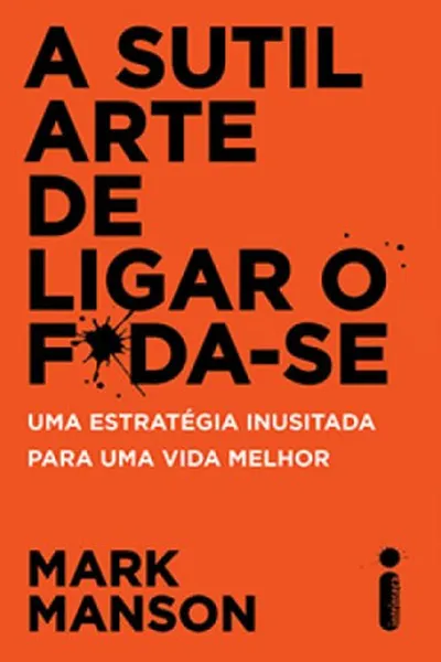 Cover of A Sutil Arte de Ligar o F*da-se