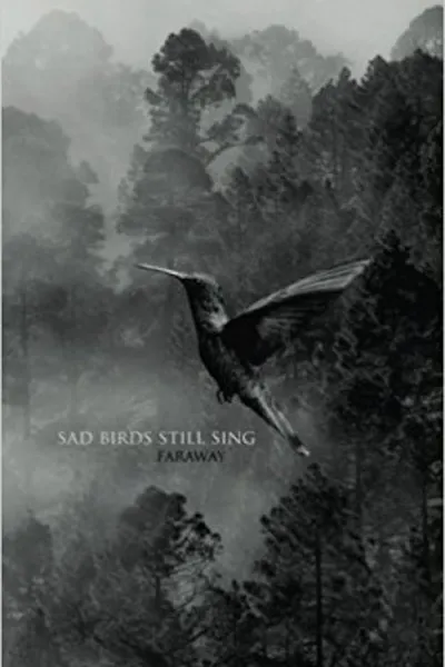 Cover of Sad Birds Still Sing
