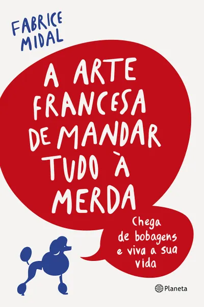 Cover of A arte francesa de mandar tudo à merda