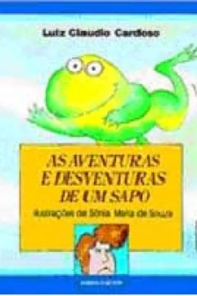 Cover of As Aventuras e Desventuras De Um Sapo