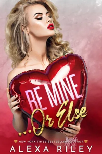 Cover of Be Mine... Or Else