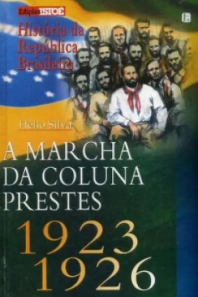 Cover of A Marcha da Coluna Prestes 1923/ 1926