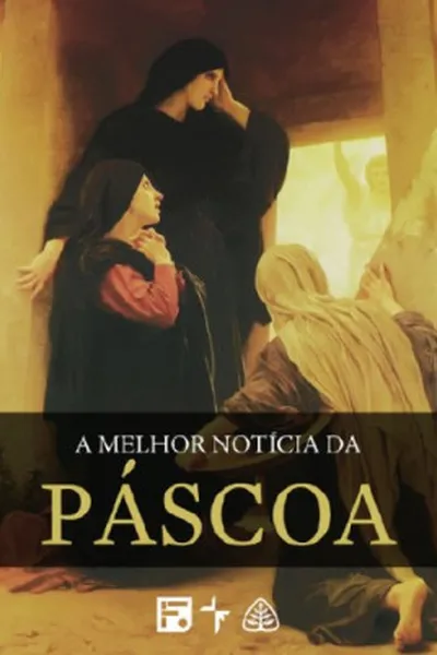 Cover of A Melhor Noticia da Pascoa
