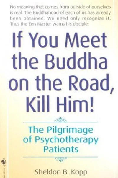 Cover of If You Meet Buddha On Road, Kill Him!
