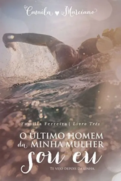 Cover of O Último Homem da Minha Mulher Sou Eu