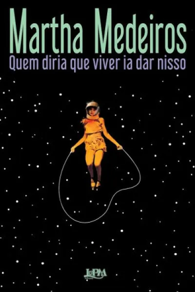 Cover of Quem diria que viver ia dar nisso