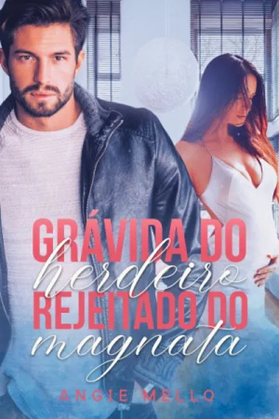 Cover of Grávida do Herdeiro Rejeitado do Magnata