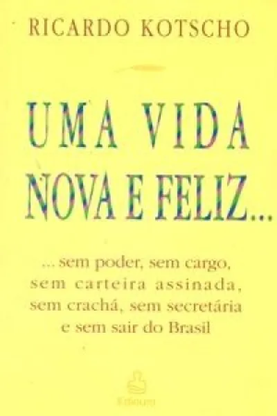 Cover of Uma Vida Nova e Feliz