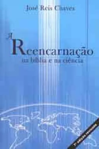 Cover of A Reencarnação na Bíblia e na Ciência