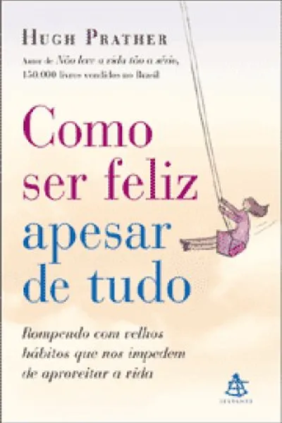 Cover of Como ser feliz apesar de tudo