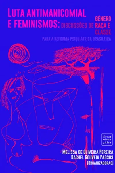 Cover of Luta antimanicomial e feminismos