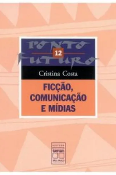 Cover of Ficção, comunicação e mídias