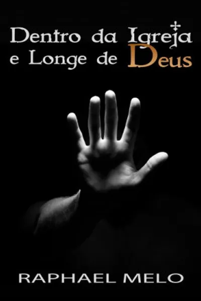 Cover of Dentro da Igreja e Longe de Deus