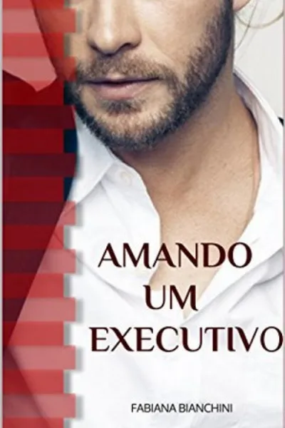 Cover of Amando um Executivo