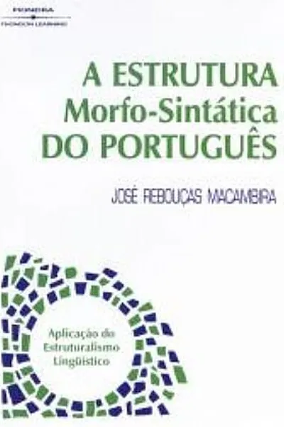 Cover of A Estrutura Morfo-Sintática do Português