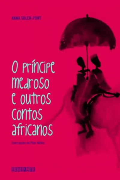 Cover of O príncipe medroso e outros contos africanos