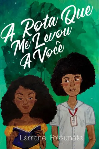 Cover of A rota que me levou a você