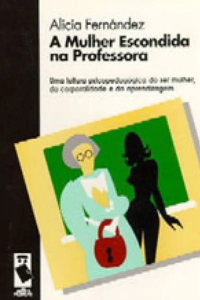 Cover of A mulher escondida na professora