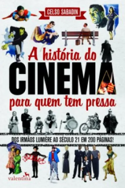 Cover of A História do Cinema Para Quem Tem Pressa