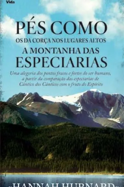 Cover of Pés como os da corça nos lugares altos A montanha das especiarias