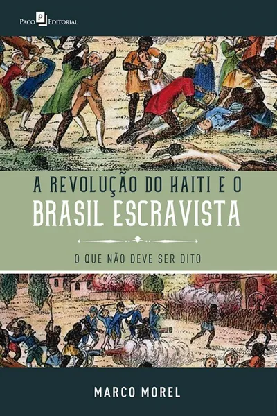 Cover of A Revolução do Haiti e o Brasil escravista