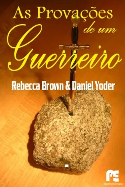 Cover of AS PROVAÇÕES DE UM GUERREIRO
