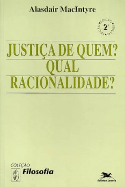 Cover of Justiça de Quem? Qual Racionalidade?