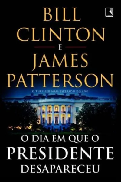 Cover of O dia em que o presidente desapareceu