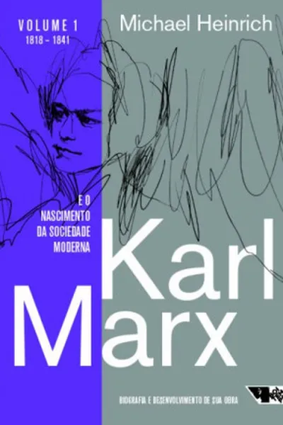 Cover of Karl Marx e o nascimento da sociedade moderna