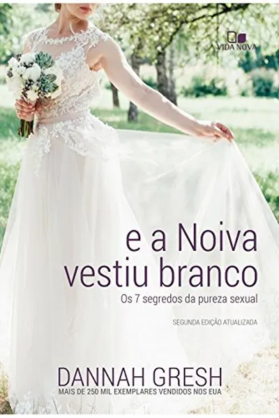Cover of E a Noiva Vestiu Branco